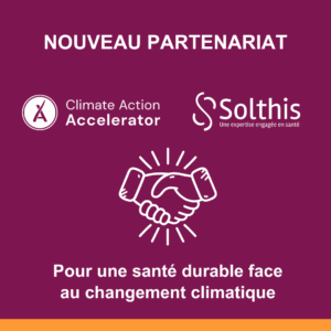 Santé mondiale et urgence climatique : des combats convergents pour Solthis